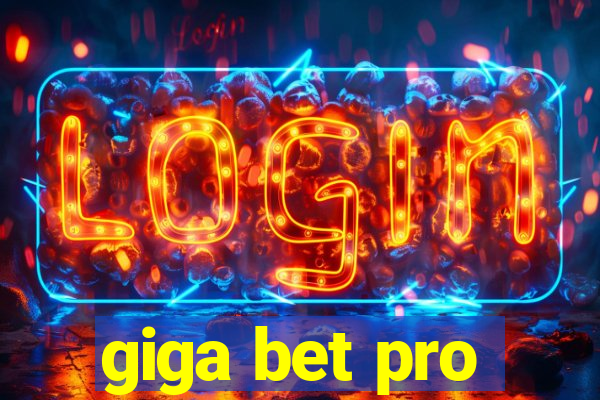 giga bet pro